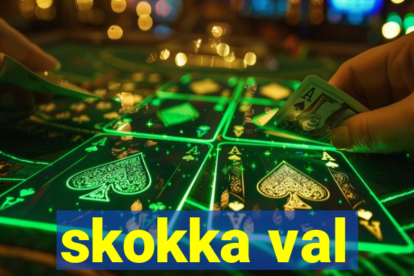 skokka val